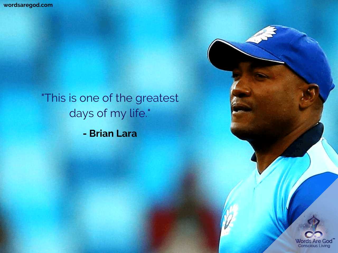 Brian Lara Motivational Quote by Brian Lara