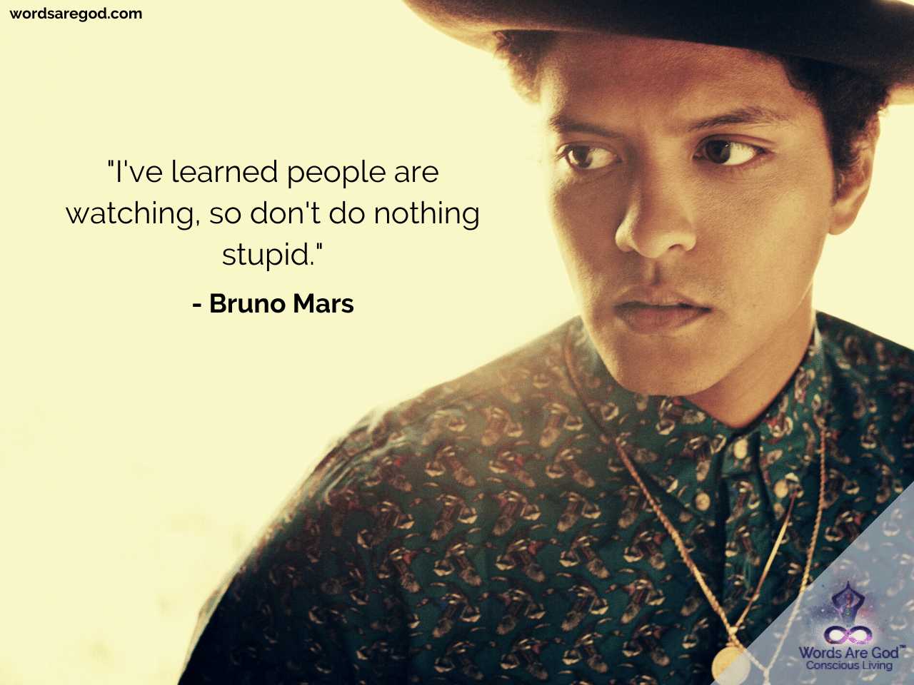 Bruno Mars Motivational Quote by Bruno Mars