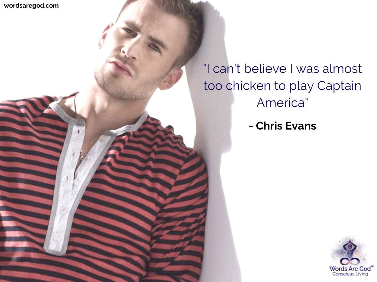 Chris Evans Life Quote by Chris Evans