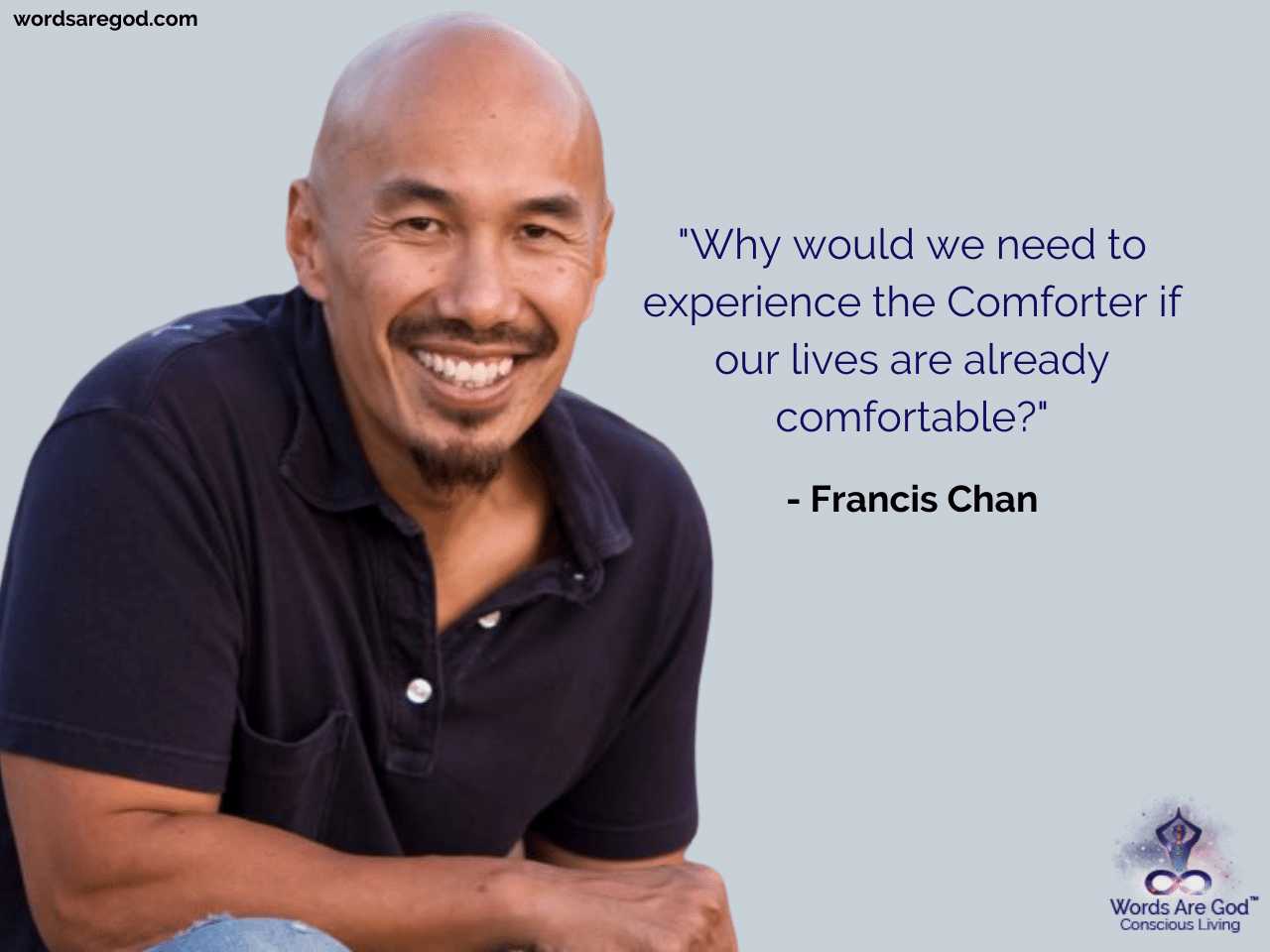 Francis Chan Motivational Quote by Francis Chan