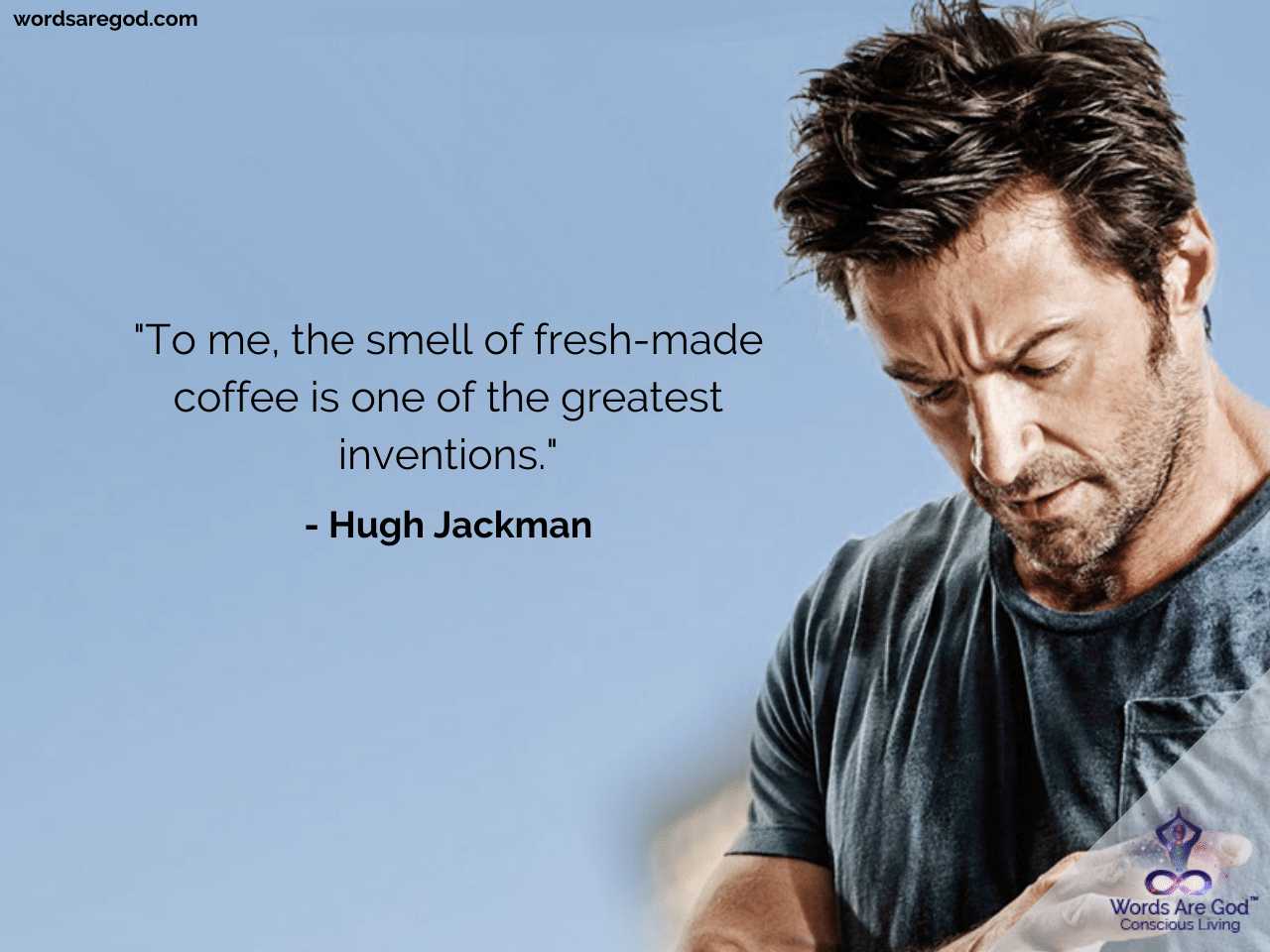 Hugh Jackman Life Quotes