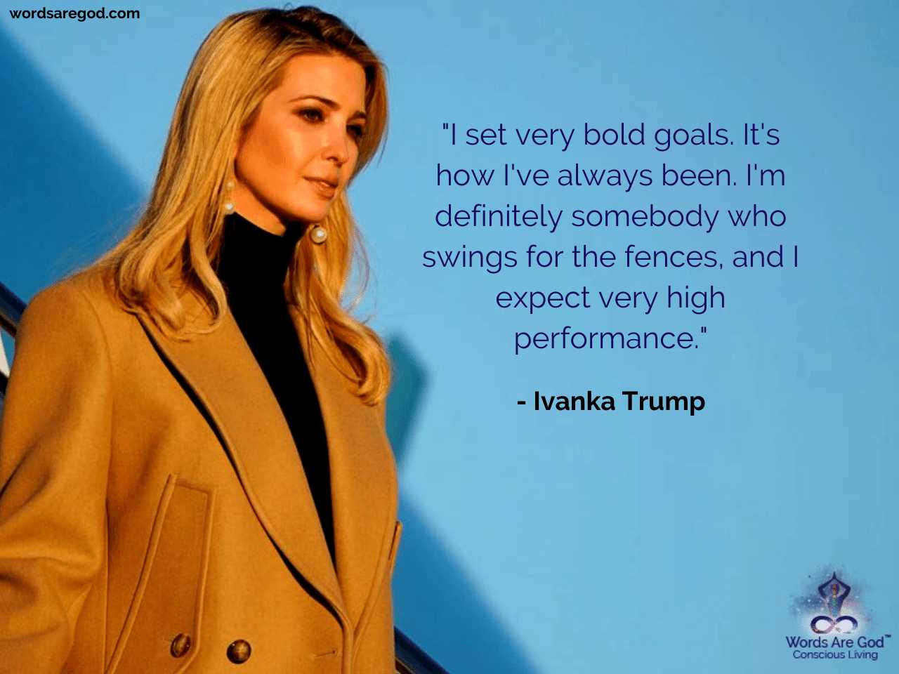 Ivanka Trump Motivational Quotes by Ivanka Trump