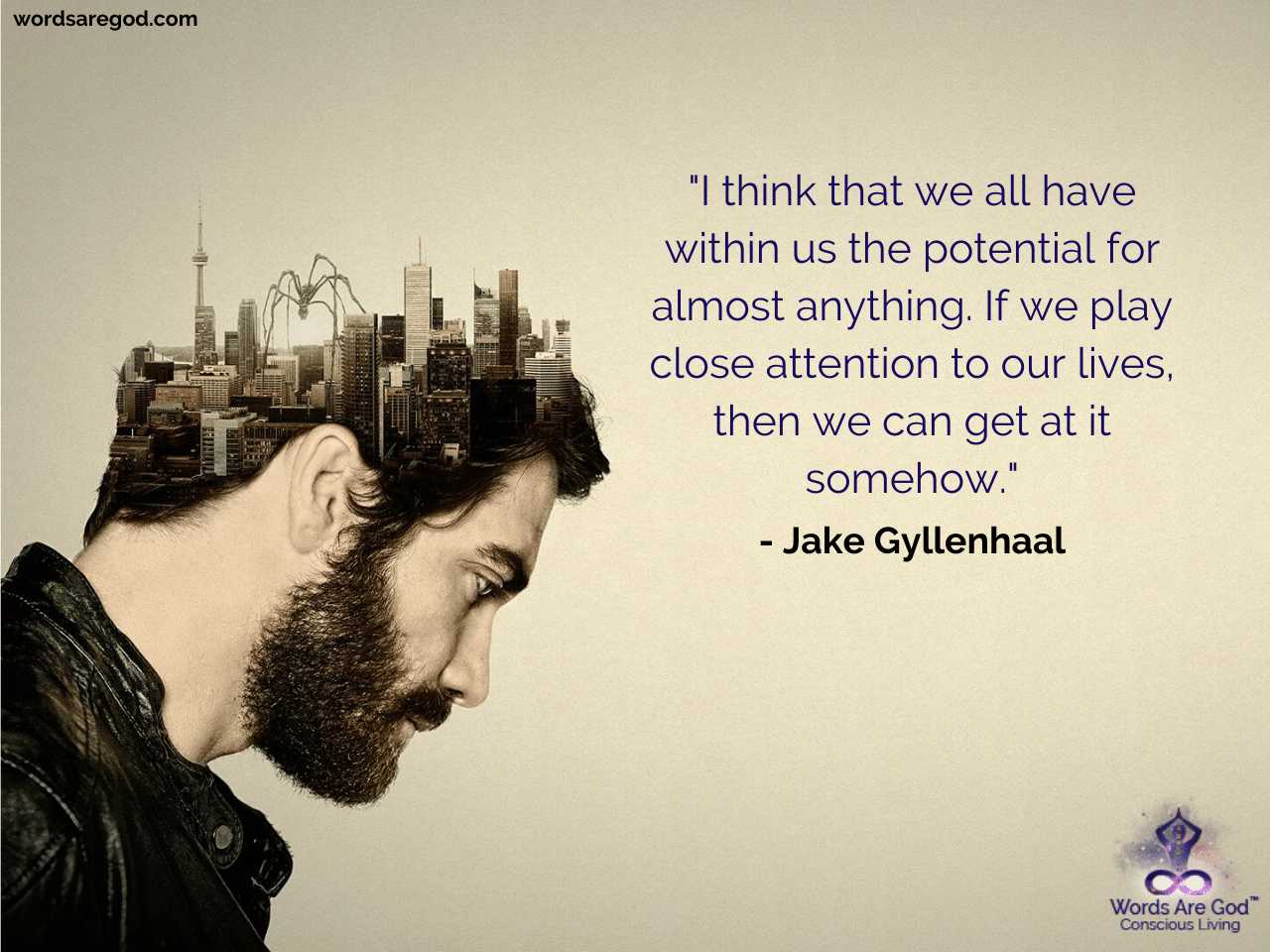 Jake Gyllenhaal Inspirational Quotes by Jake Gyllenhaal
