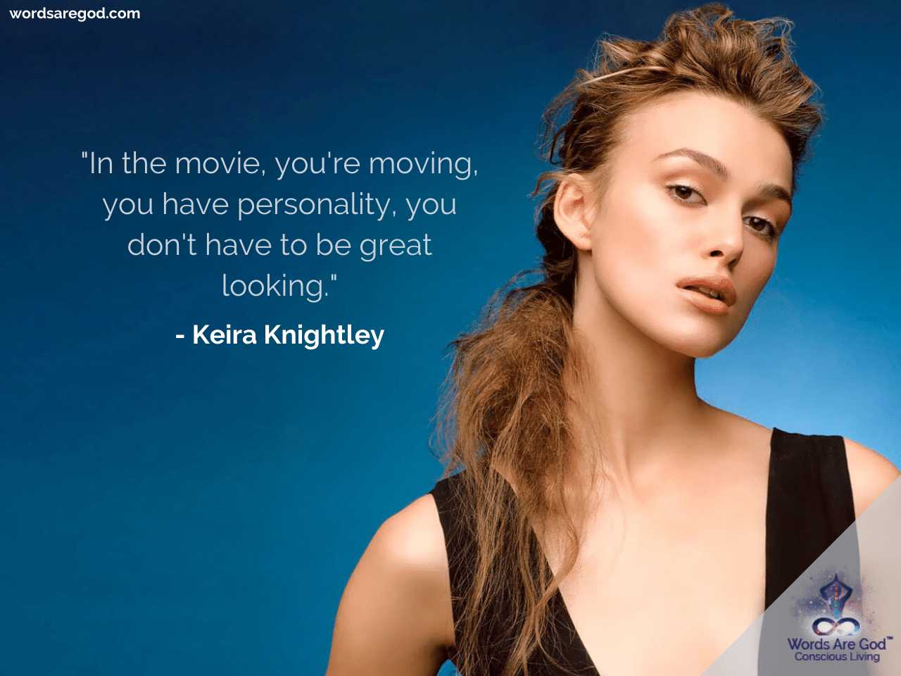 Keira Knightley Life Quotes