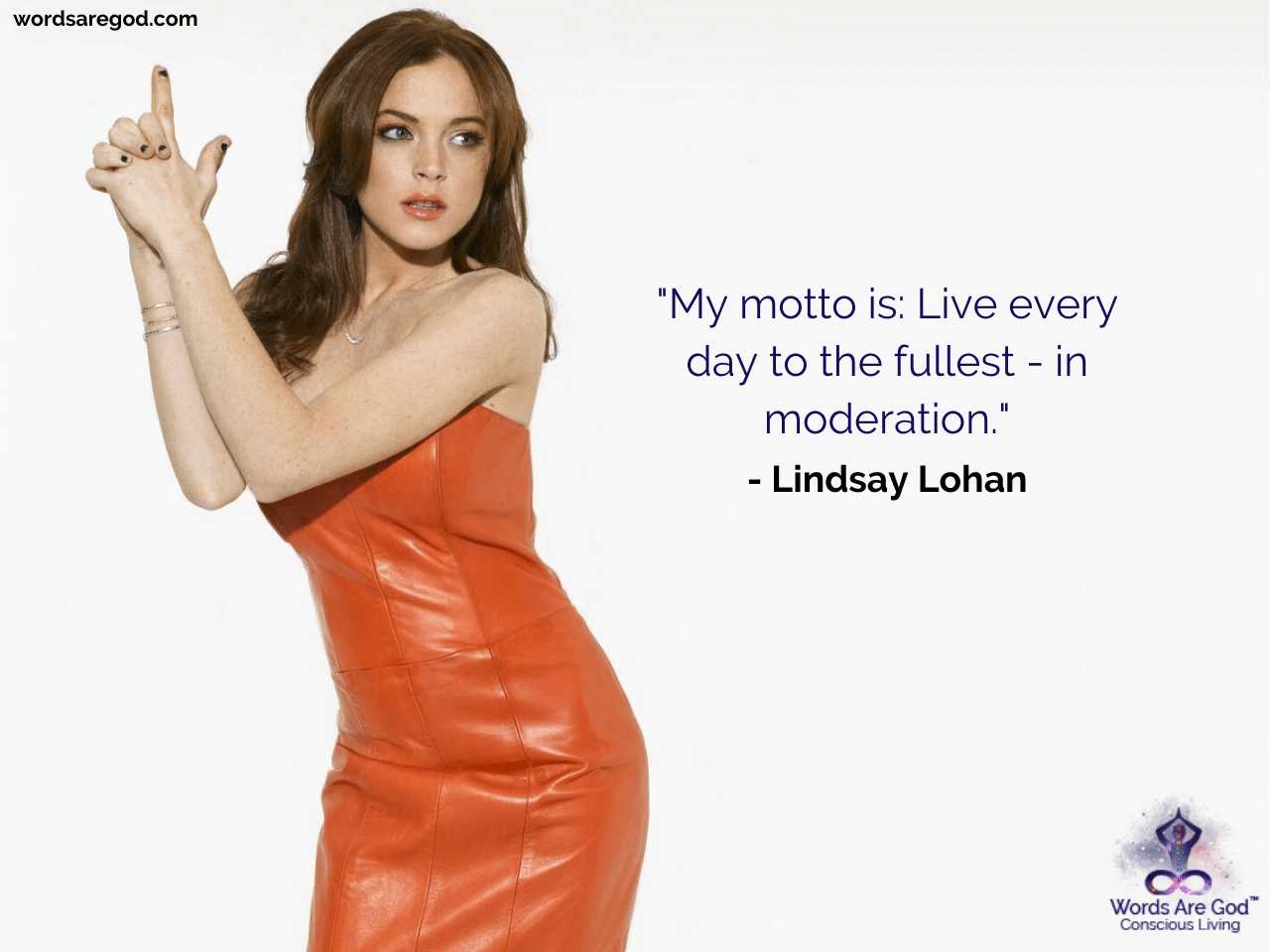 Lindsay Lohan Best Quotes by Lindsay Lohan