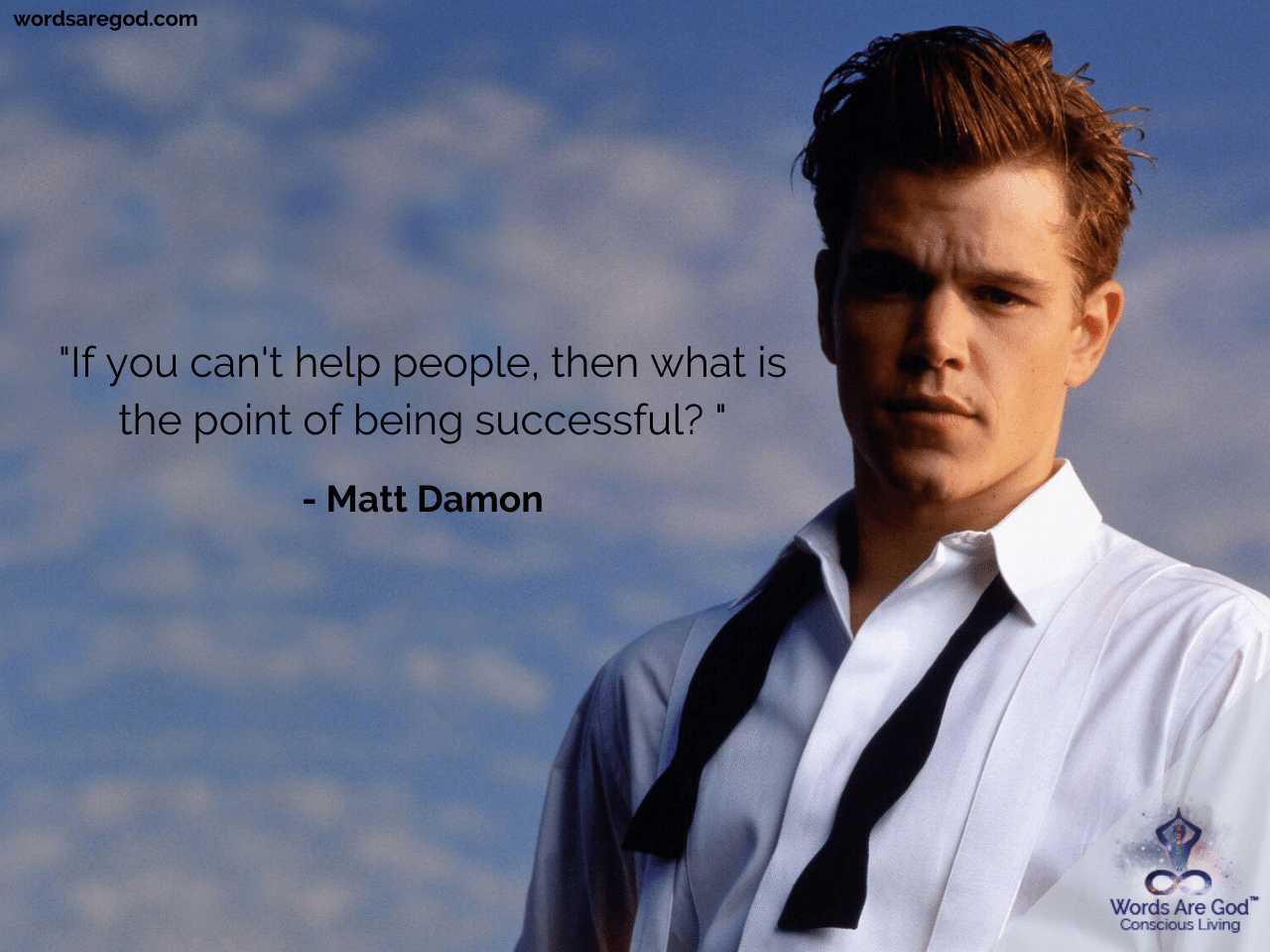 Matt Damon Best Quote by Matt Damon