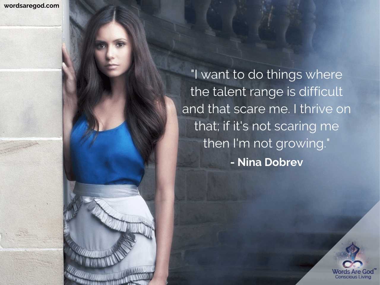 Nina Dobrev Inspirational Quotes