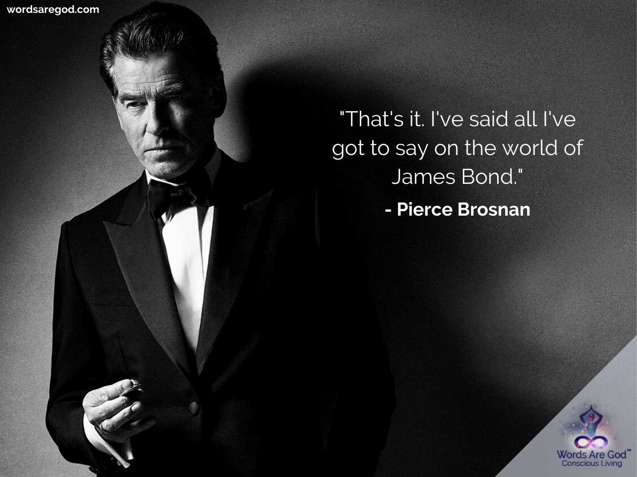 Pierce Brosnan Motivational Quotes