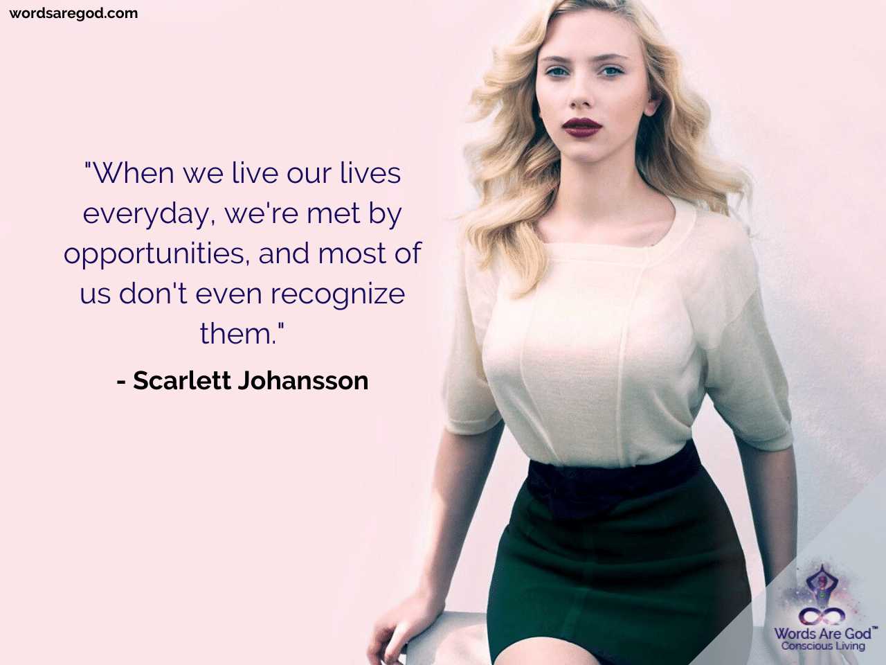 Scarlett Johansson Best Quote by Scarlett Johansson