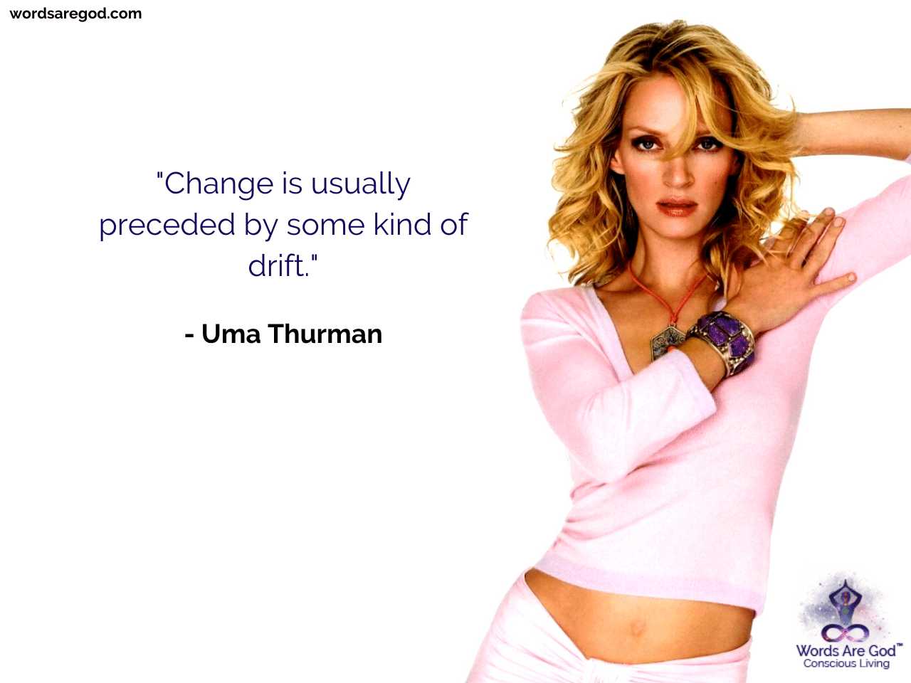 Uma Thurman Motivational Quote by Uma Thurman