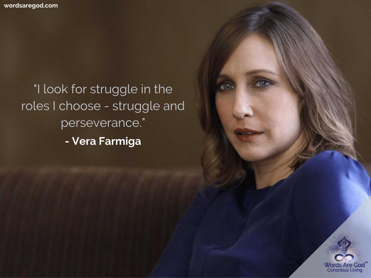 Vera Farmiga Life Quotes by Vera Farmiga